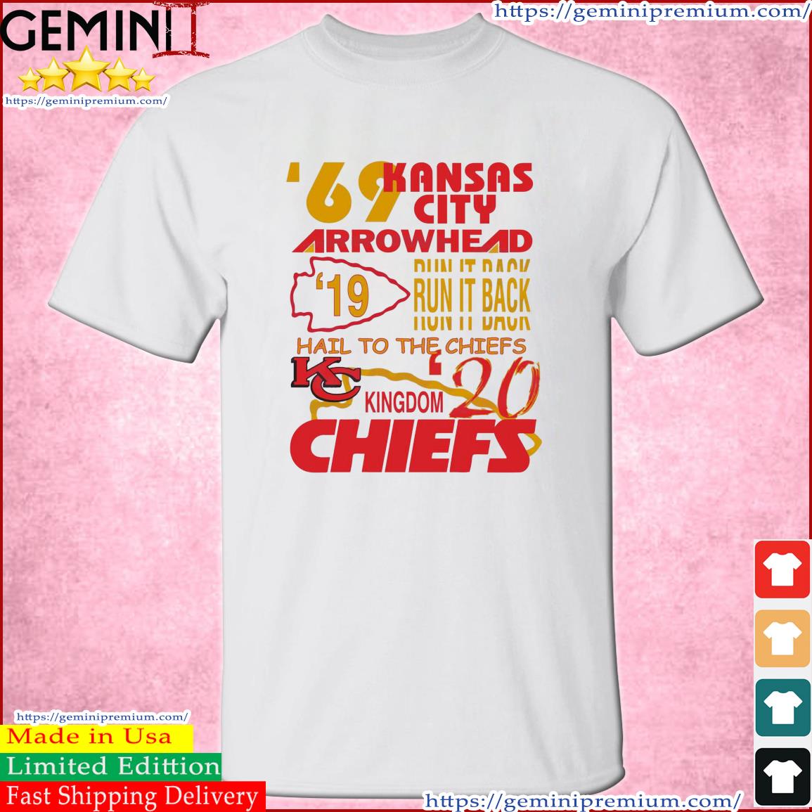 Kansas City Chiefs ’69 Arrowhead Run It Back Hail To The Chiefs Kingdom Shirt