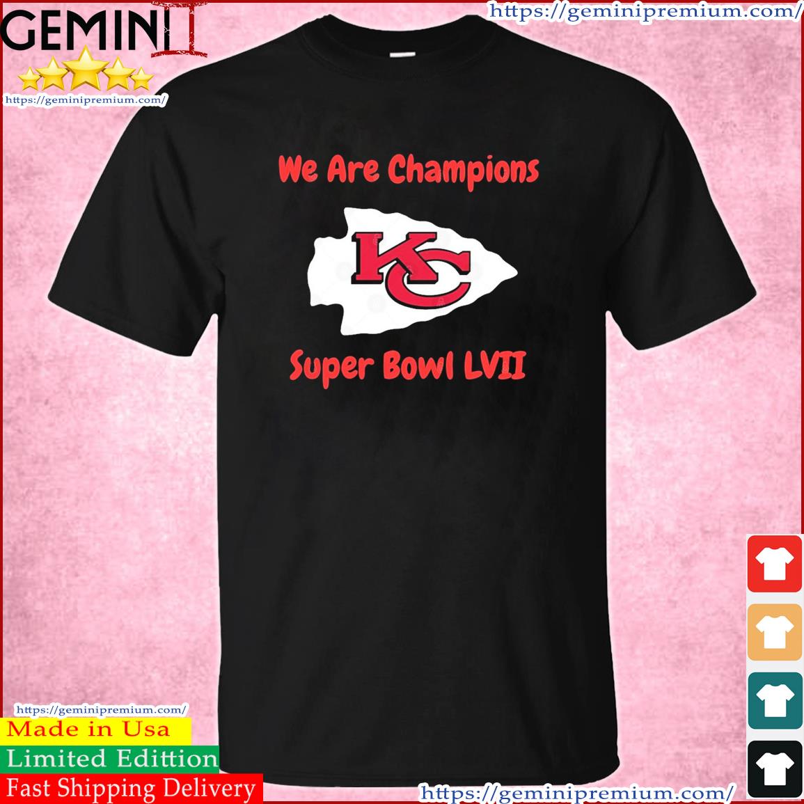 Kansas City Chiefs We Are Champions Super Bowl LVII Shirt