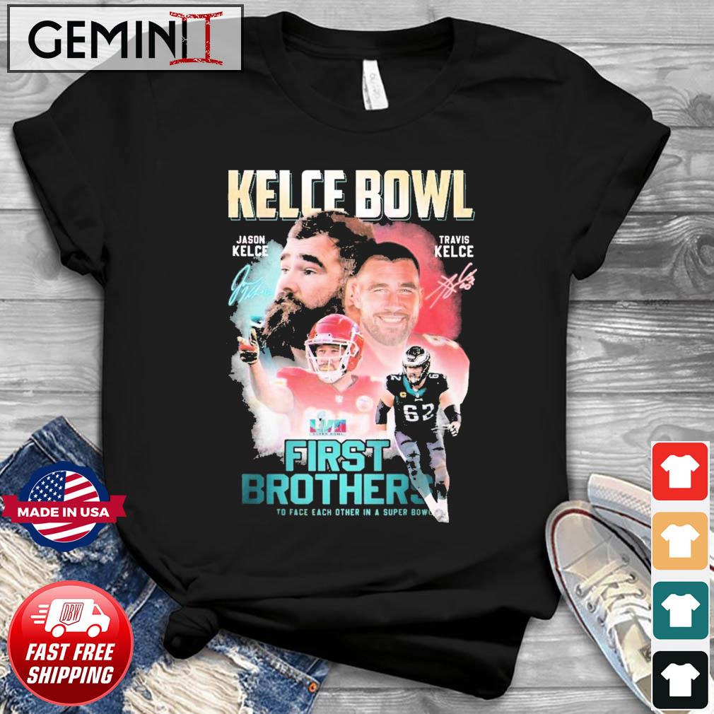 Kelce Bowl 2023 Jason Kelce And Travis Kelce First Brothers To Face Each Other In A Super Bowl Signatures Shirt