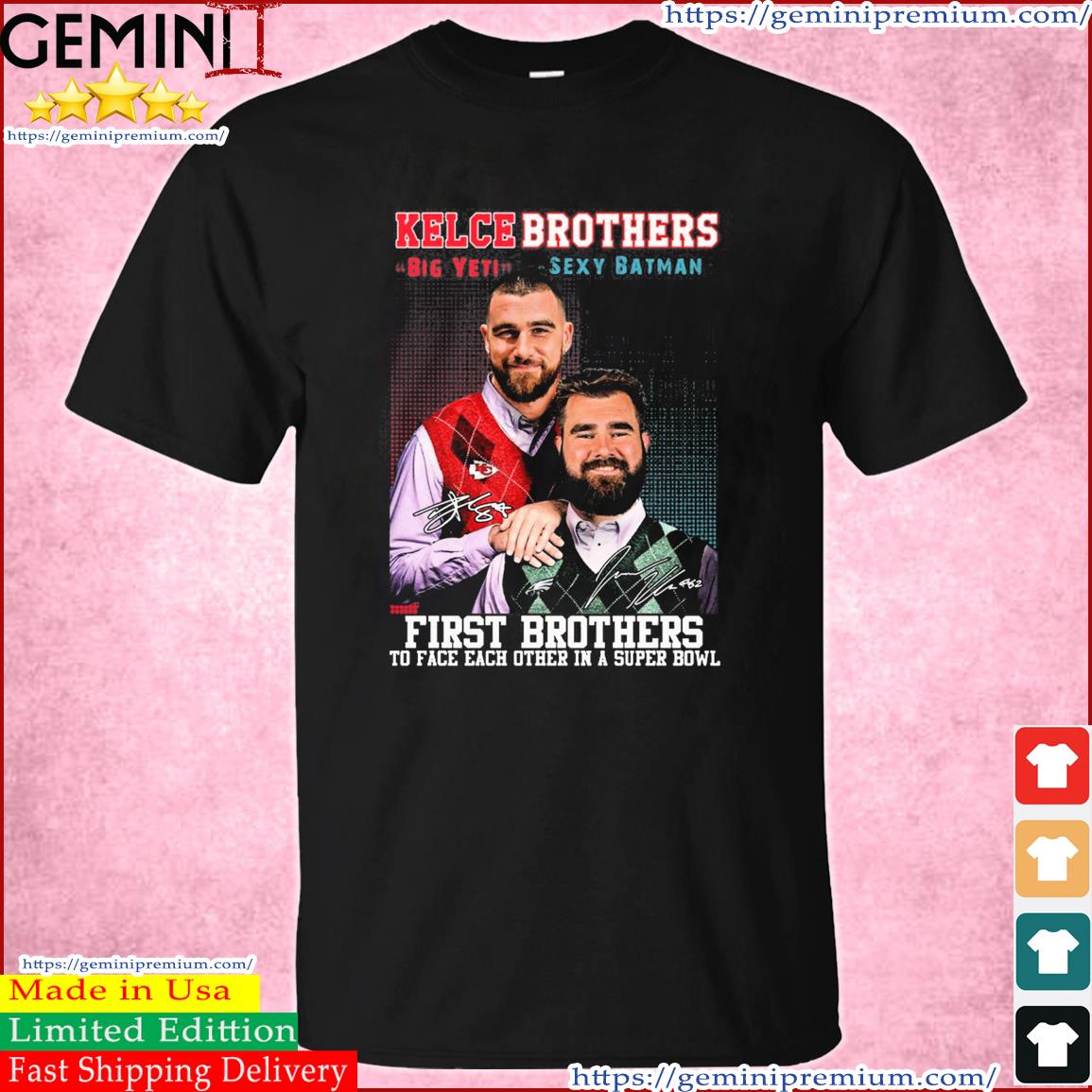 Kelce Brothers First Brothers To Face Each Other In A Super Bowl Signature Shirt