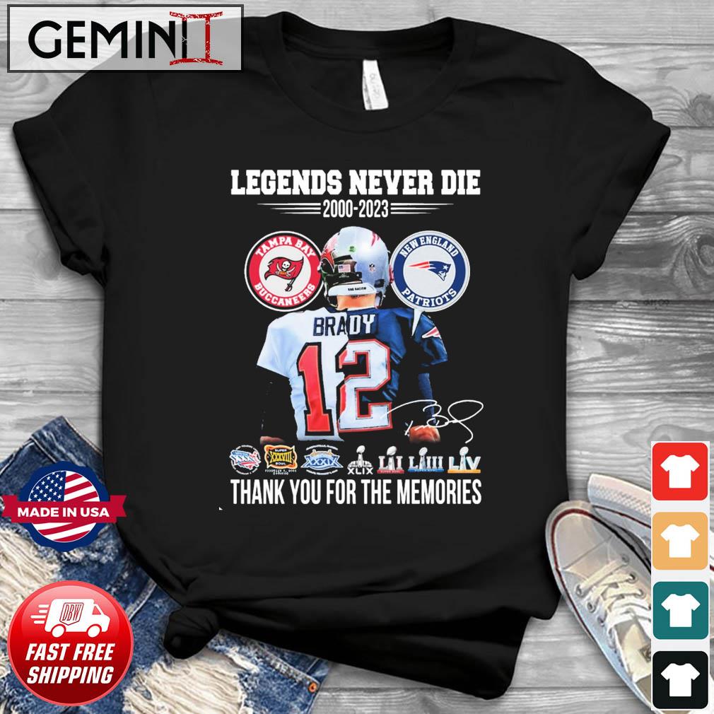 Legends Never Die Tom Brady 2000-2023 Thank You For The Memories Signature Shirt