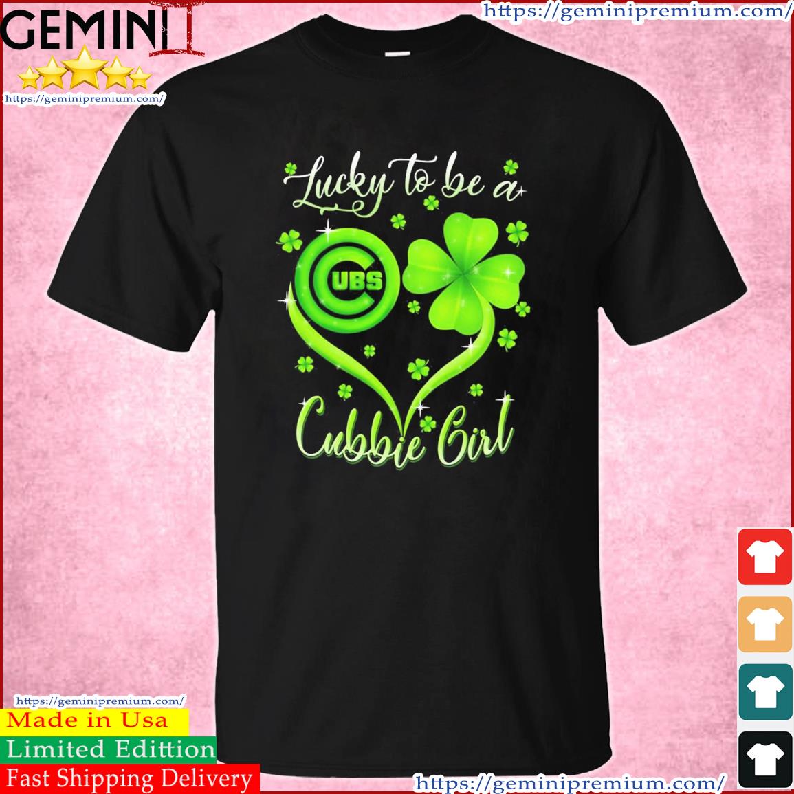 Lucky To Be A Chicago Cubs Girl St Patrick's Day Shirt