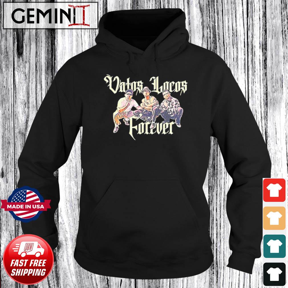 Official Vatos Locos Forever Shirt Hoodie
