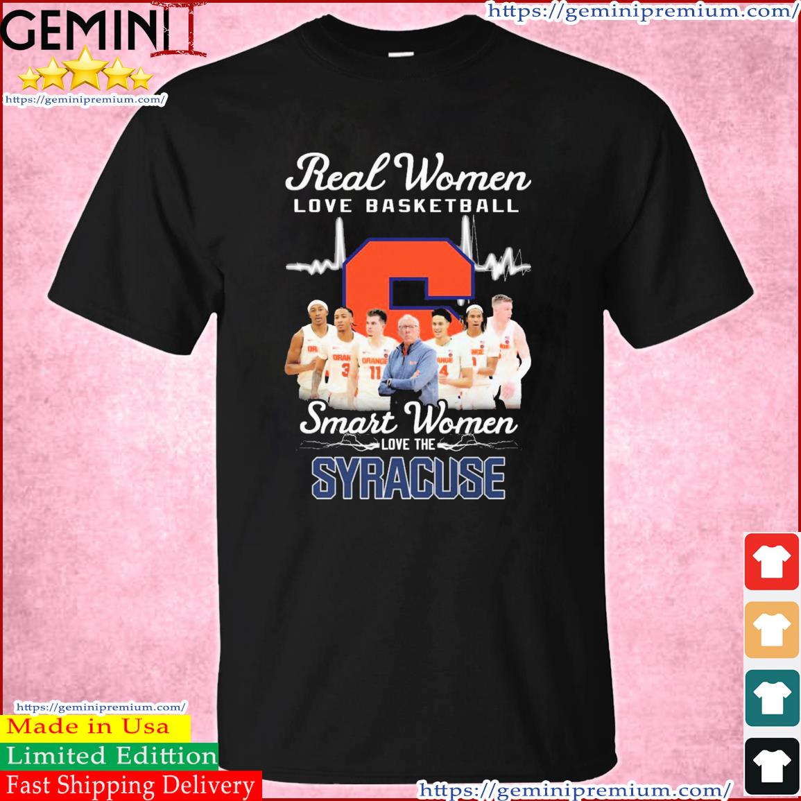 Real Women Love Basketball Smart Women Love The Syracuse Orange Team Shirt