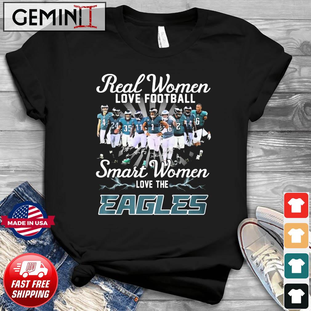 Real Women Love Football Smart Women Love The Eagles Super Bowl LVII Shirt