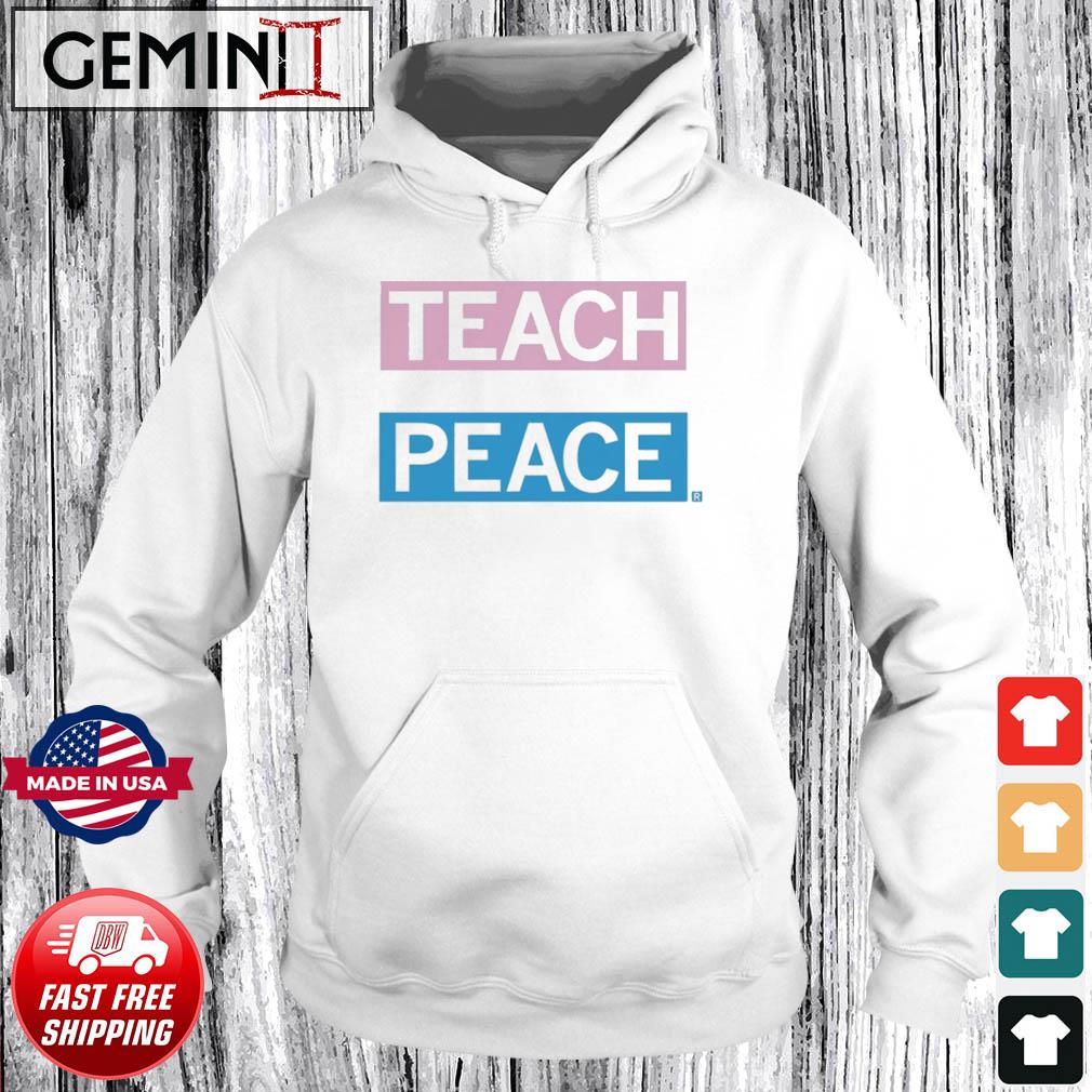 Teach Peace Trans Flag Shirt Hoodie