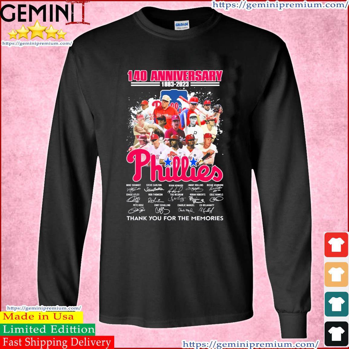 140th Anniversary 19983-2023 Philadelphia Phillies Team Signatures Thank You For The Memories Signatures Shirt Long Sleeve Tee