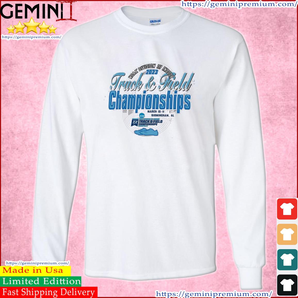 2023 NCAA Division III Indoor Track & Field Championship Birmingham, AL Shirt Long Sleeve Tee
