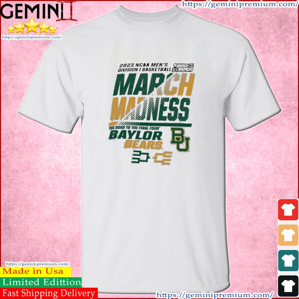 Baylor Bears Men's Basketball 2023 NCAA March Madness The Road To Final Four Shirt