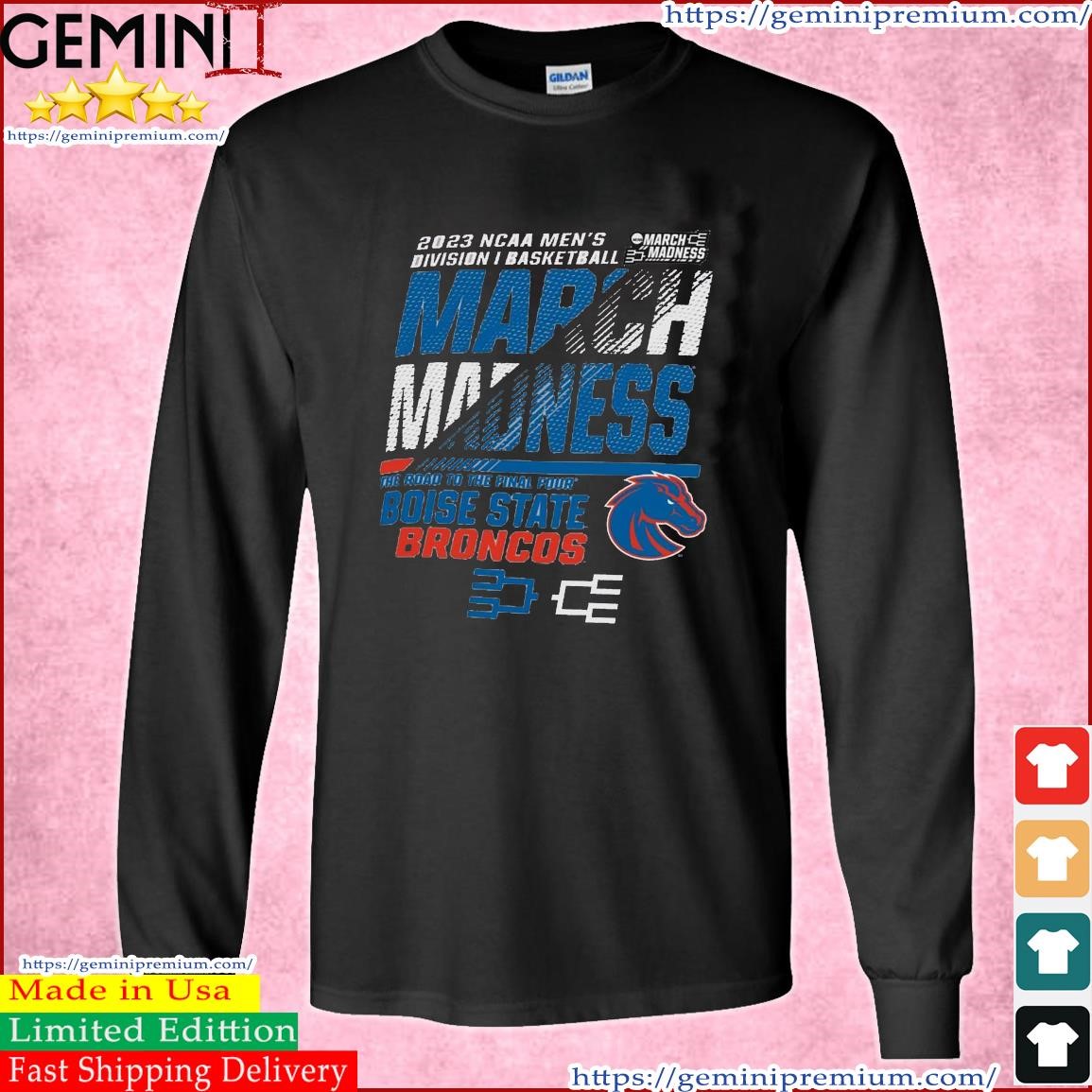 Boise State Men's Basketball 2023 NCAA March Madness The Road To Final Four Shirt Long Sleeve Tee.jpg