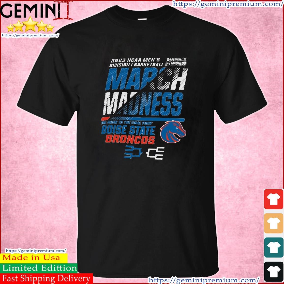 Boise State Men's Basketball 2023 NCAA March Madness The Road To Final Four Shirt