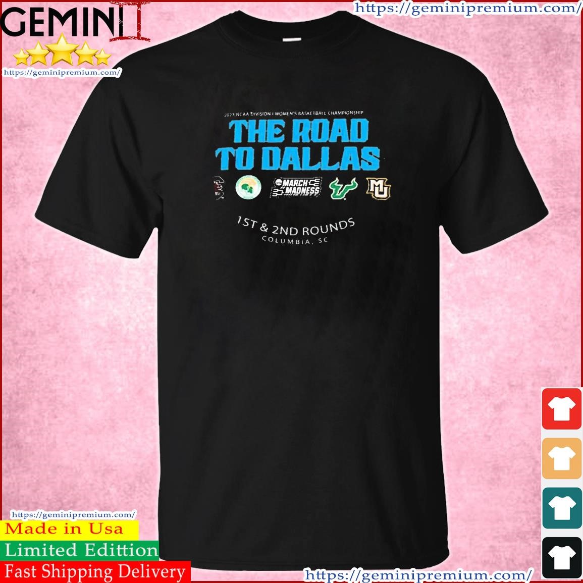 Columbia, SC 2023 NCAA Division I Women's Basketball Championship March Madness 1st & 2nd Rounds Shirt