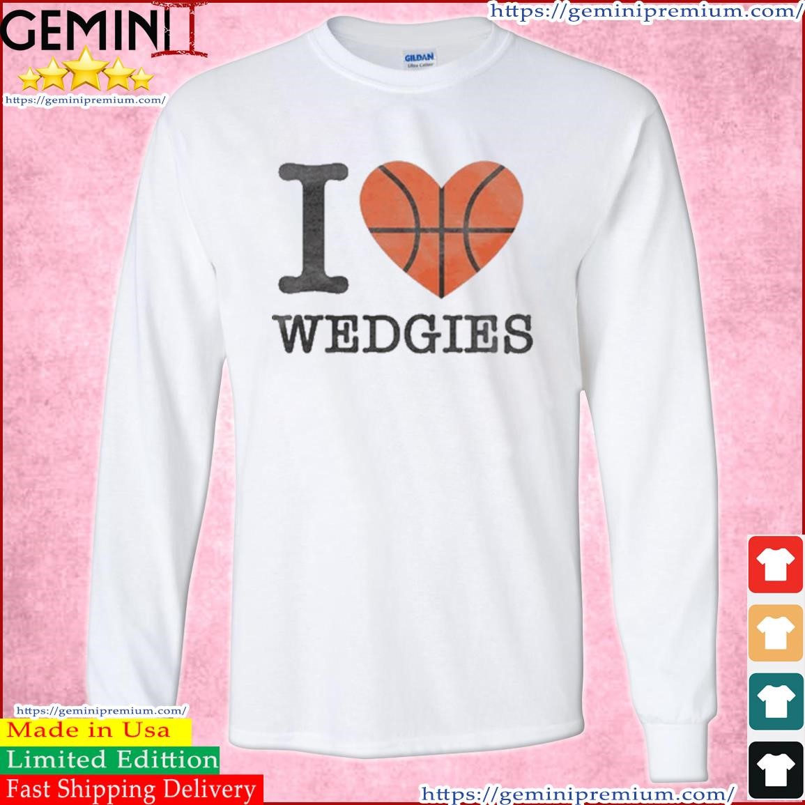 Denver Nuggets I Love Wedgies Shirt Long Sleeve Tee.jpg