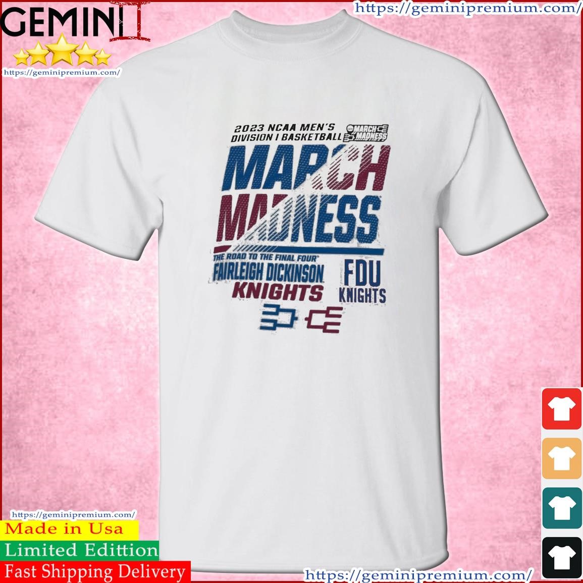 FDU Knights Men's Basketball 2023 NCAA March Madness The Road To Final Four Shirt