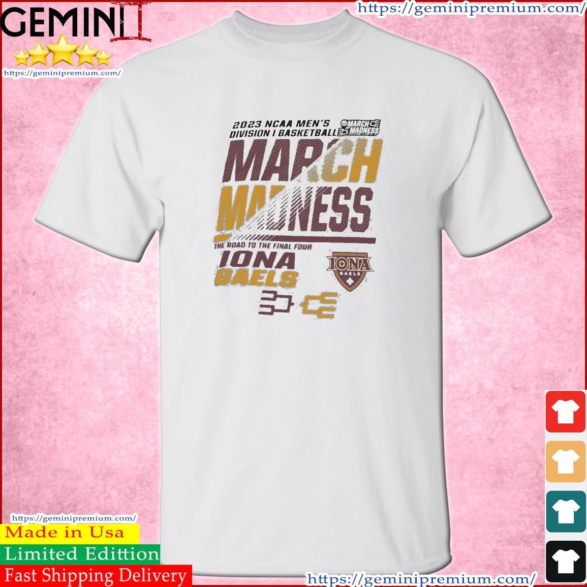 Iona Men's Basketball 2023 NCAA March Madness The Road To Final Four Shirt