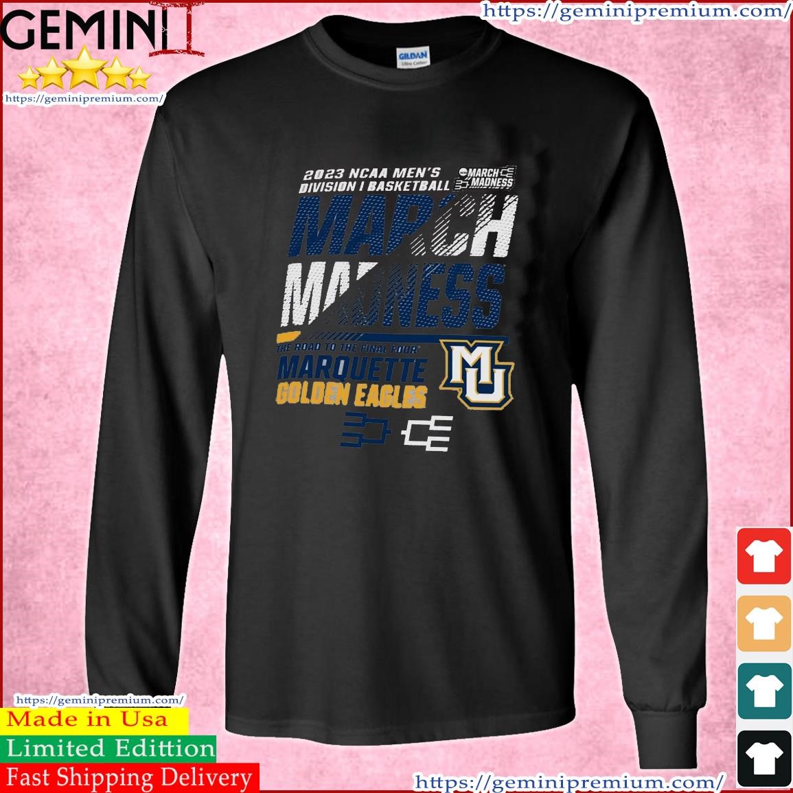 Marquette Golden Eagles Men's Basketball 2023 NCAA March Madness The Road To Final Four Shirt Long Sleeve Tee.jpg