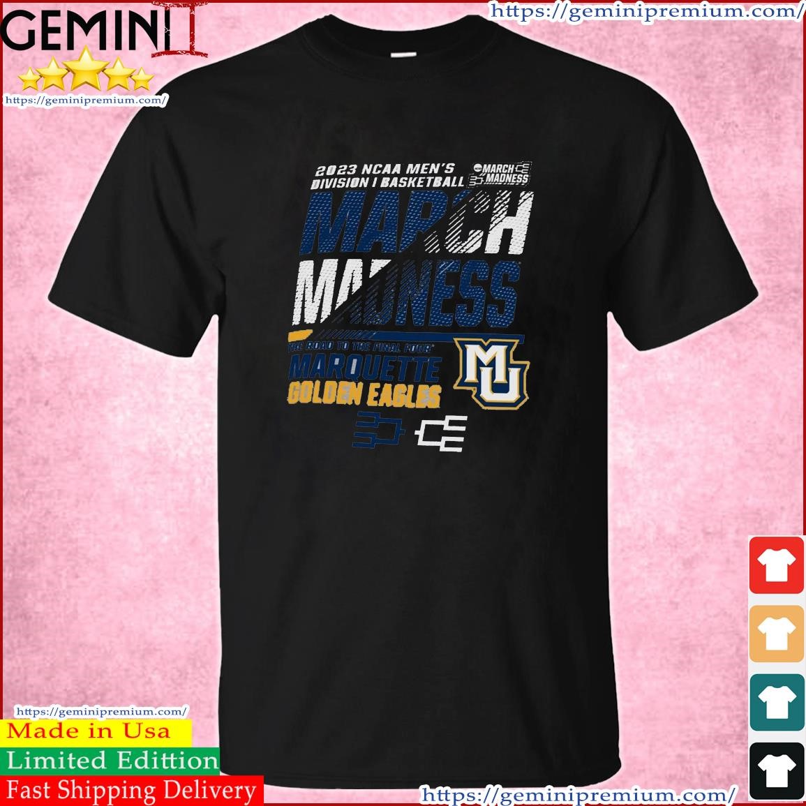 Marquette Golden Eagles Men's Basketball 2023 NCAA March Madness The Road To Final Four Shirt