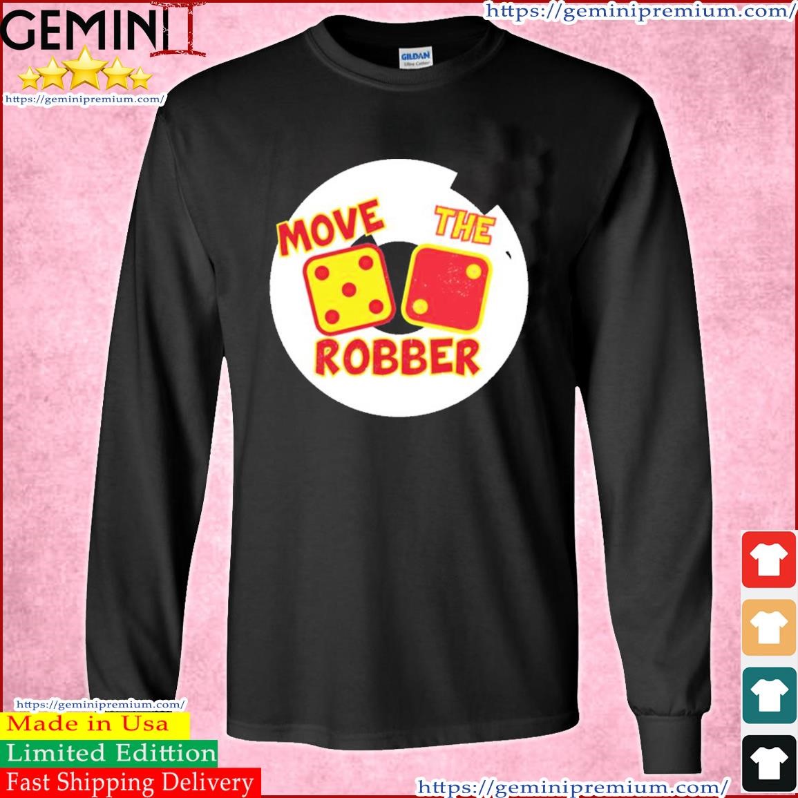Move The Robber Settlers Monopoly Shirt Long Sleeve Tee.jpg