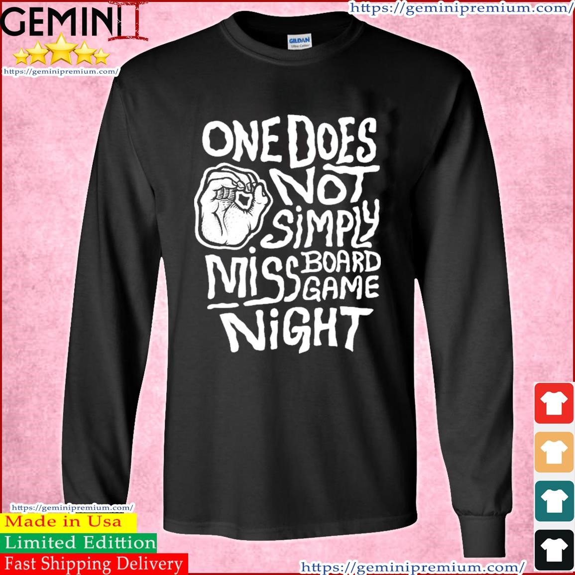 One Does Not Simply Miss Board Game Night Dark Shirt Long Sleeve Tee.jpg