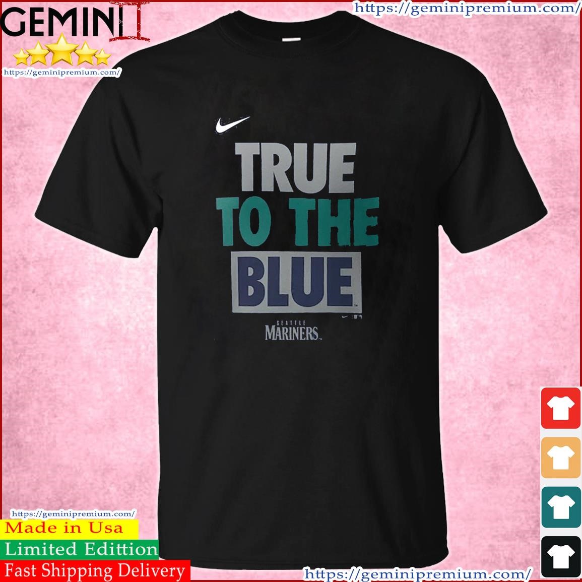 Seattle Mariners Nike True To The Blue Shirt