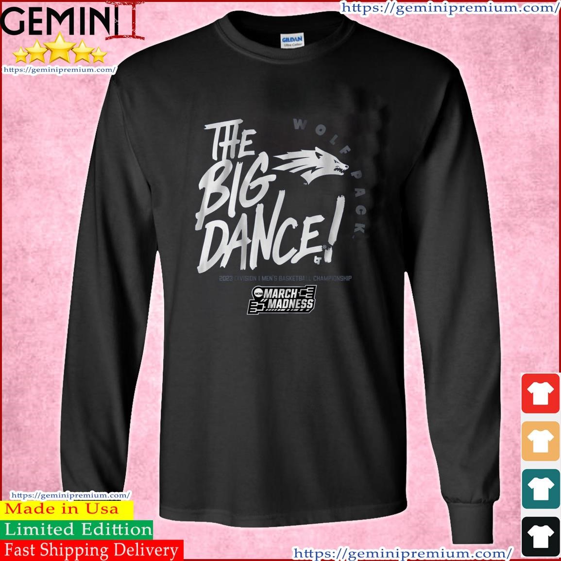 The Big Dance March Madness 2023 Nevada Men's Basketball Shirt Long Sleeve Tee.jpg