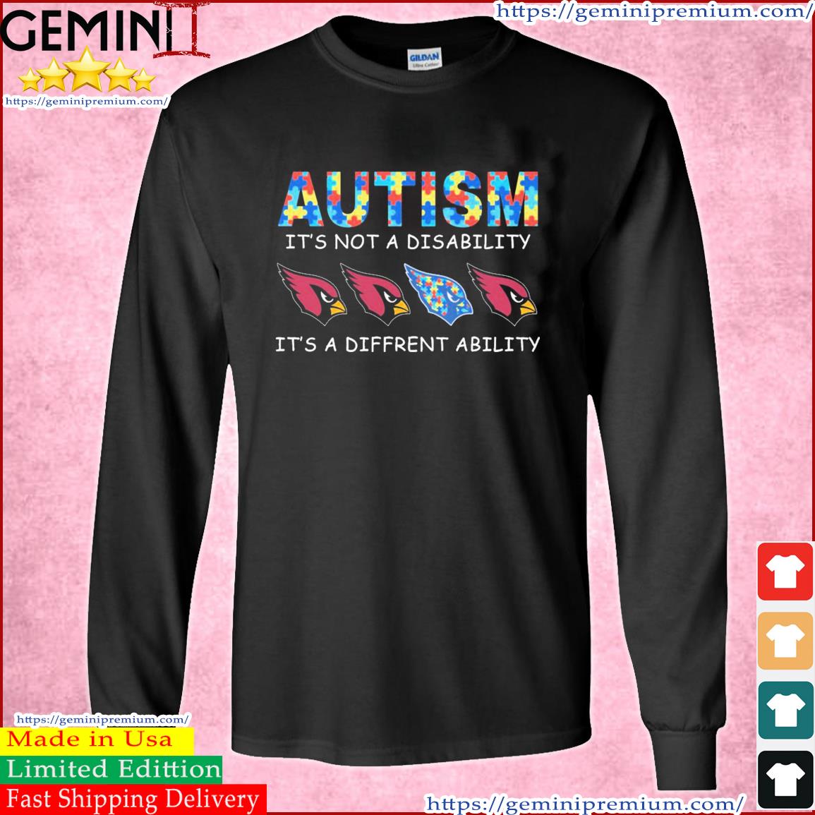Arizona Cardinals Autism It's Not A Disability It's A Different Ability Shirt Long Sleeve Tee