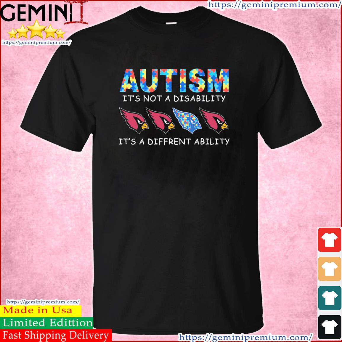 Arizona Cardinals Autism It's Not A Disability It's A Different Ability Shirt