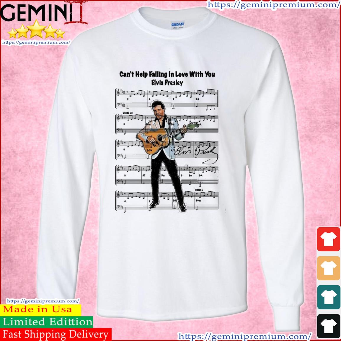 Elvis Presley Can't Help Falling In Love With You Song Lyrics Shirt Long Sleeve Tee