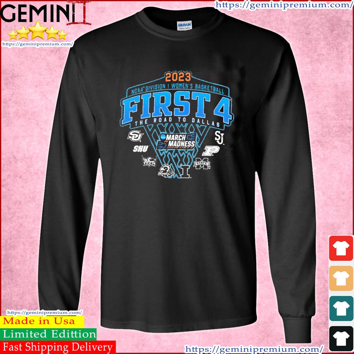 First Four 2023 NCAA Division I Women's Basketball The Road To Dallas Shirt Long Sleeve Tee