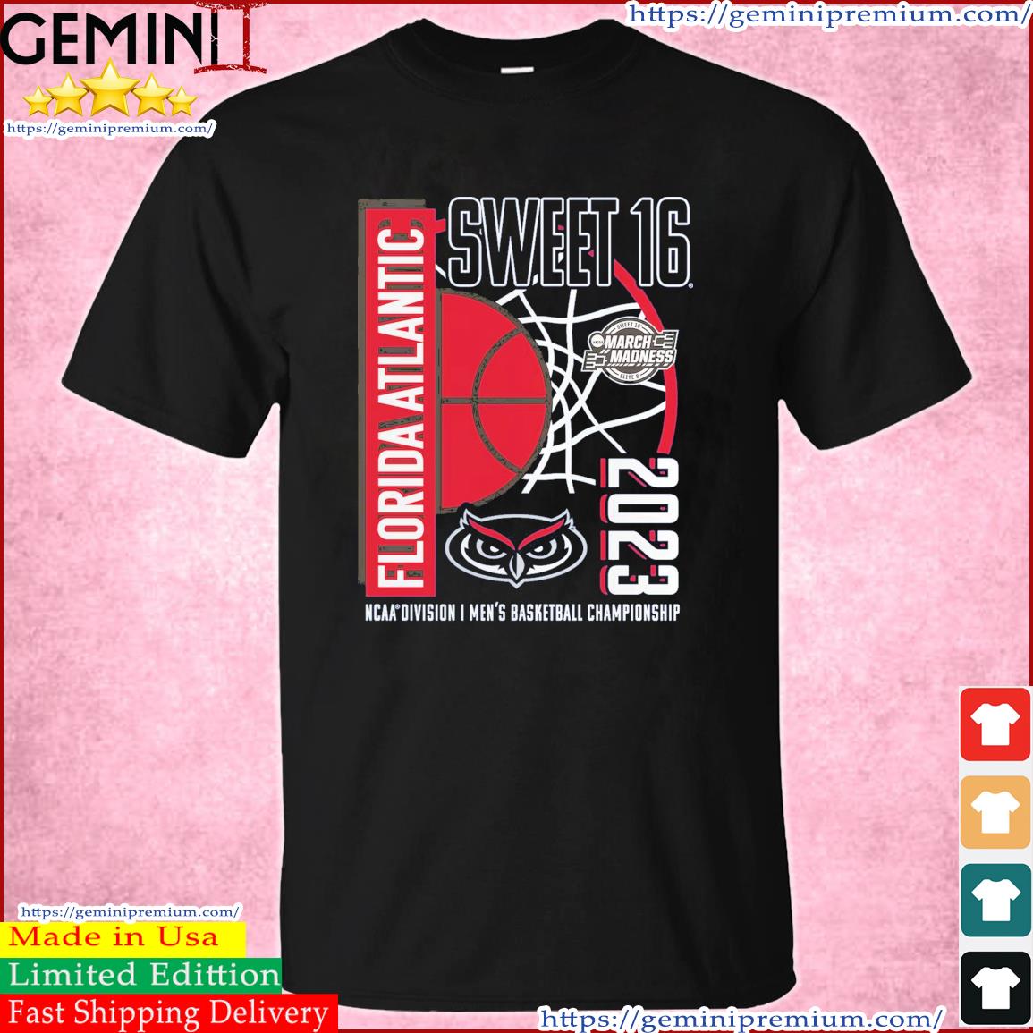 Florida Atlantic University Sweet Sixteen 2023 NCAA Men's Basketball March Madness Shirt