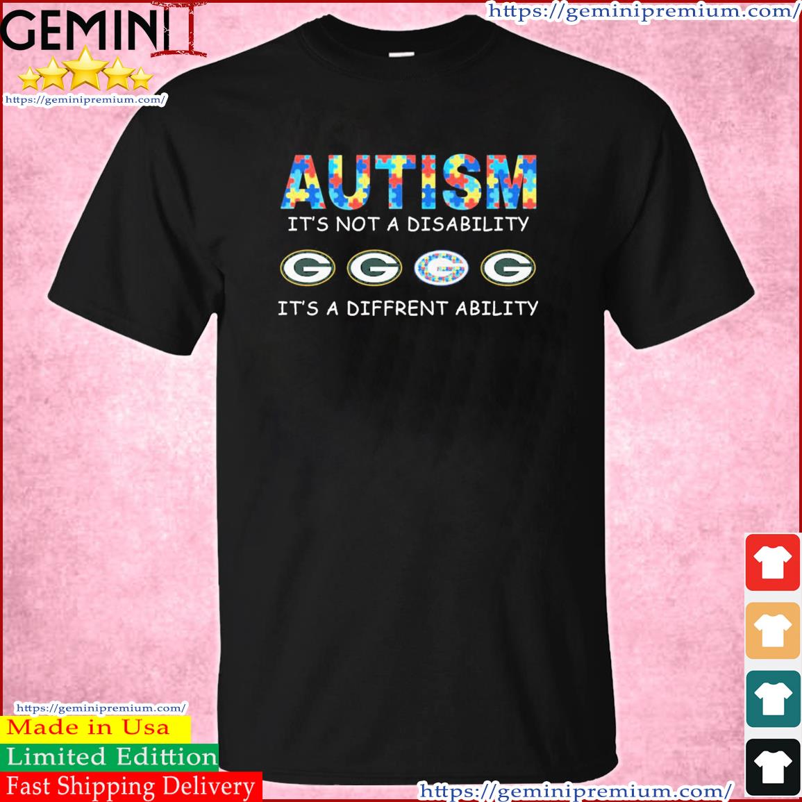 Green Bay Packers Autism It's Not A Disability It's A Different Ability Shirt