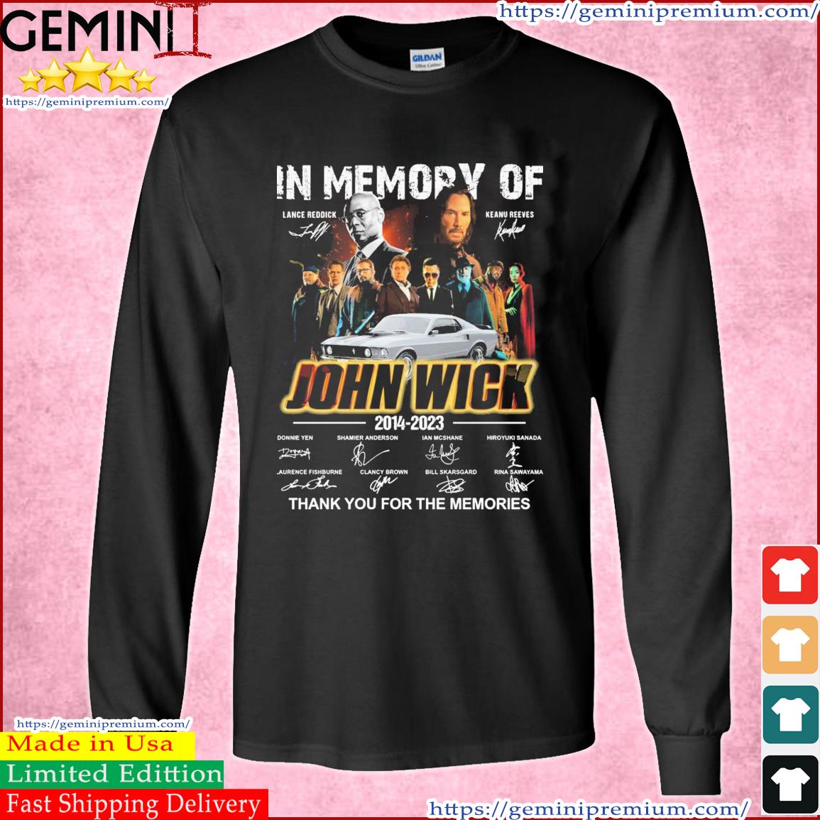 In Memory Of Lance Reddick And Keanu Reeves John Wick 2014-2023 Thank You For The Memories Signatures Shirt Long Sleeve Tee