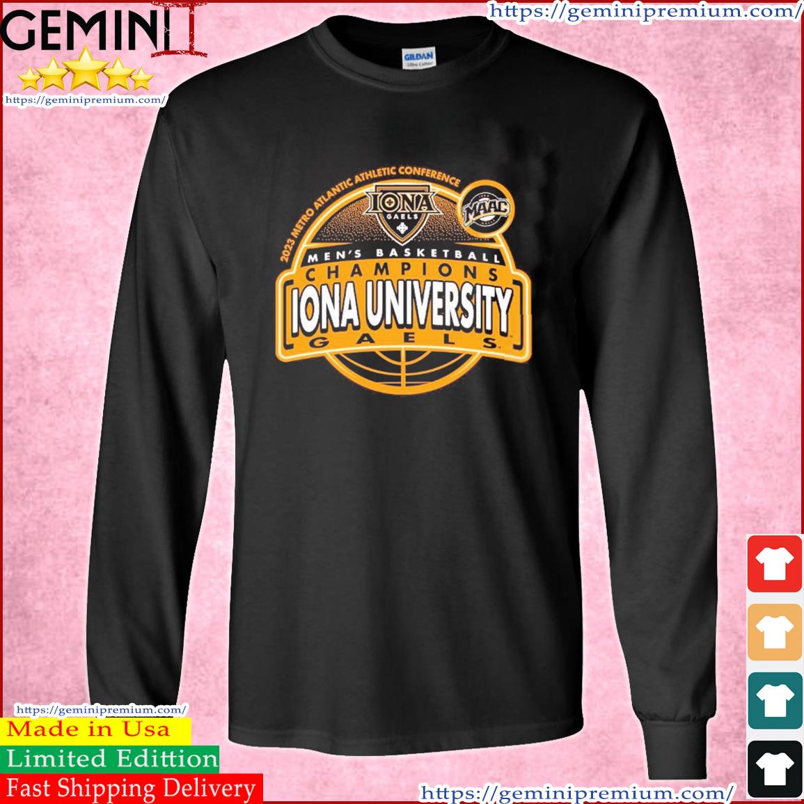 Iona University Gaels 2023 MAAC Men's Basketball Tournament Champions Shirt Long Sleeve Tee