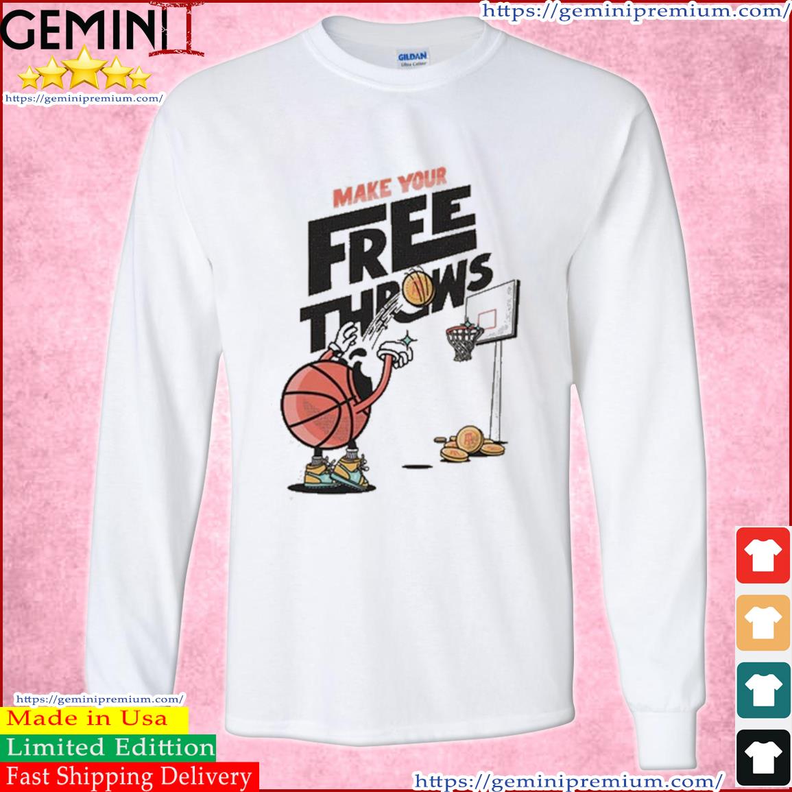 Make Your Free Throws Basketball Shirt Long Sleeve Tee