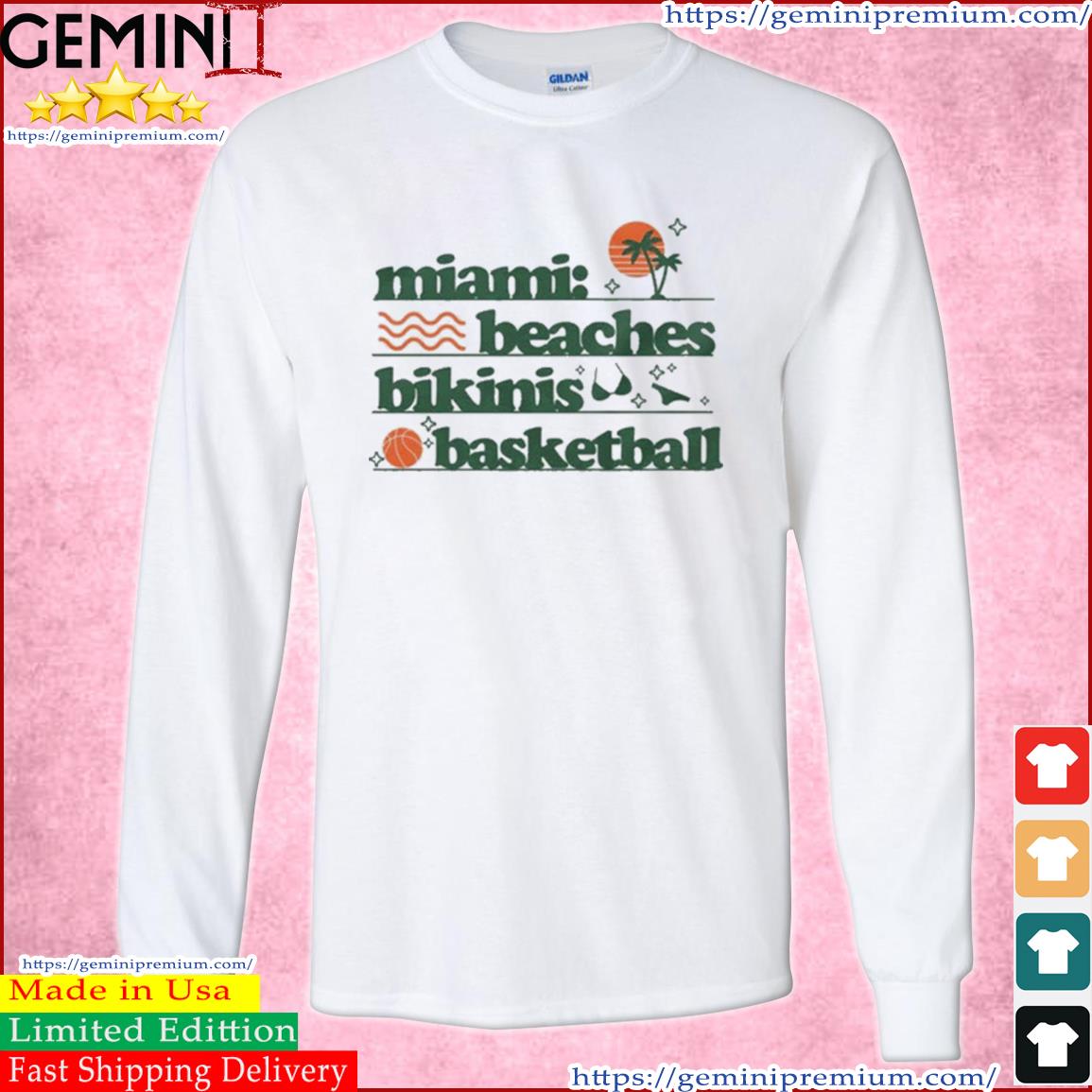 Miami Hurricanes Beaches Bikinis Basketball Shirt Long Sleeve Tee