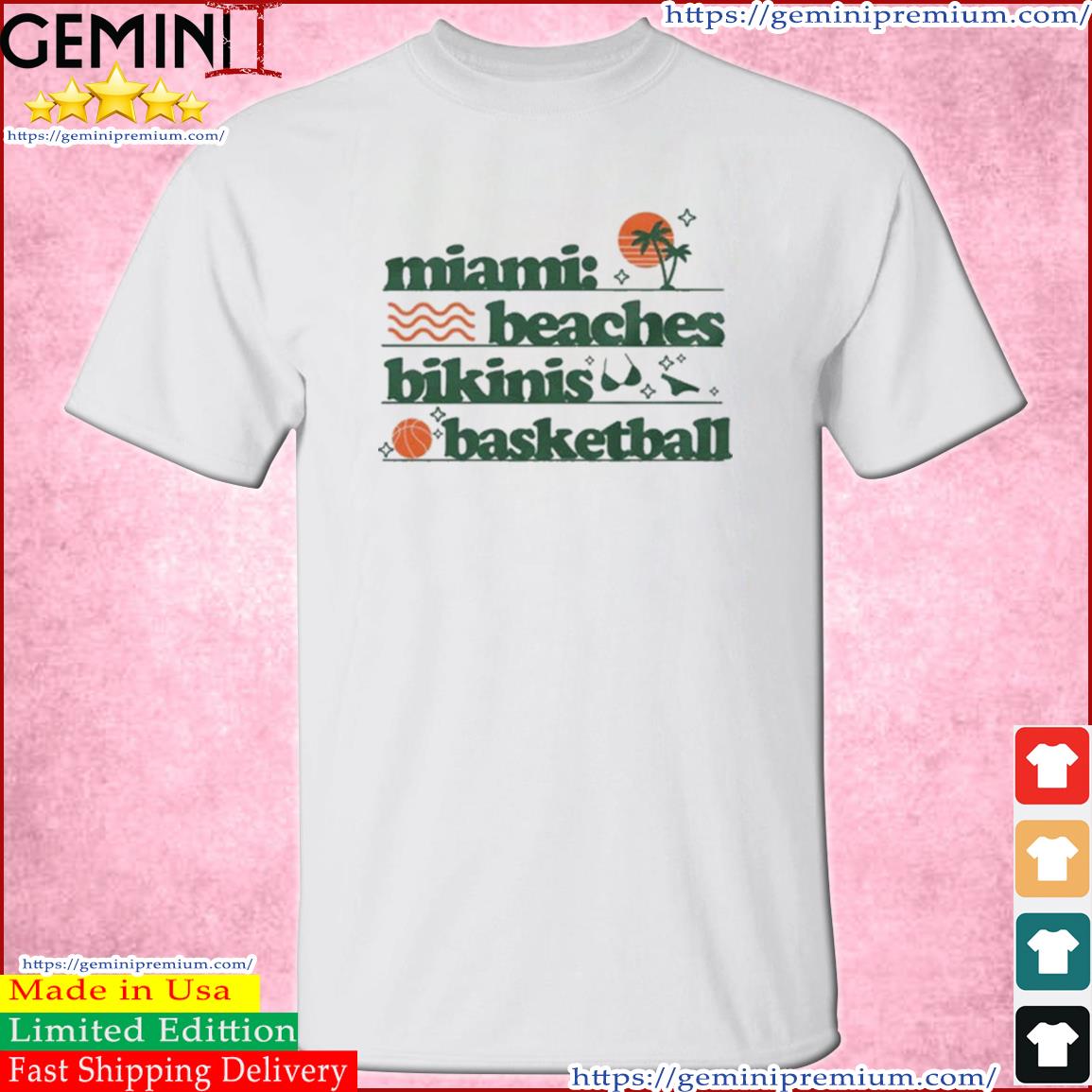 Miami Hurricanes Beaches Bikinis Basketball Shirt