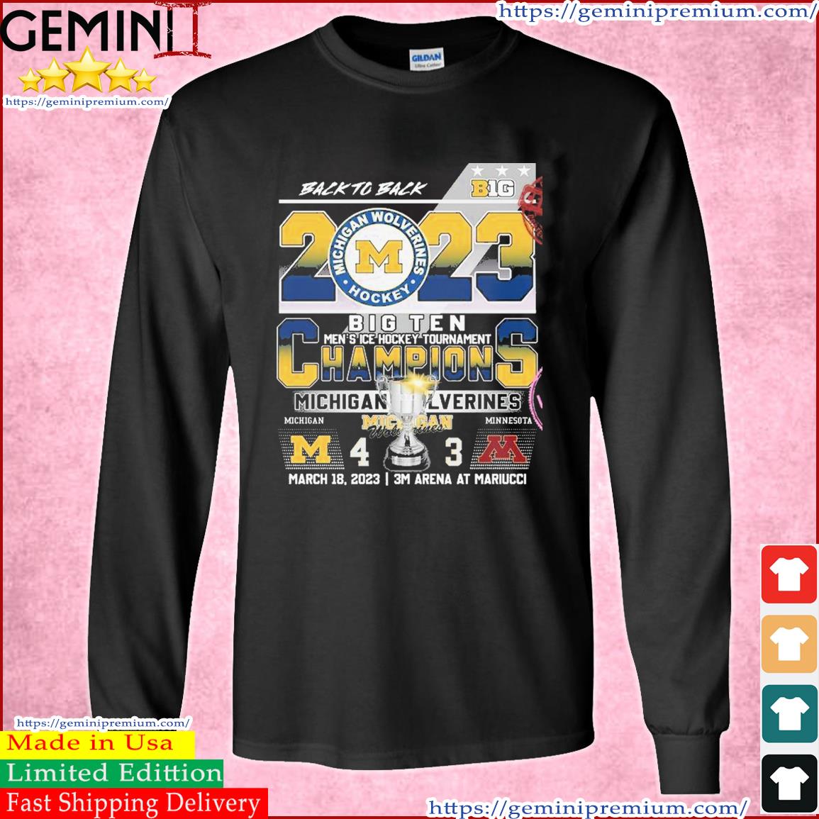 Michigan Wolverines 2023 Back-To-Back Big Ten Hockey Tournament Champions Score s Long Sleeve Tee