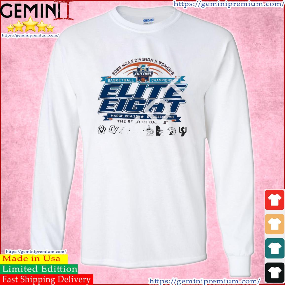 NCAA Division II Women's Basketball Championship Elite Eight 2023 Shirt Long Sleeve Tee