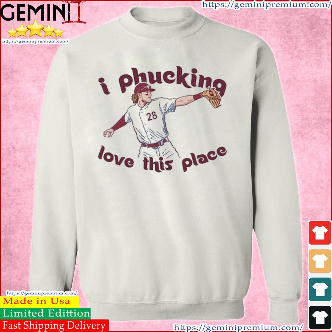 Alec Bohm I Phucking Love This Place Phillies T-Shirt - KitOmega