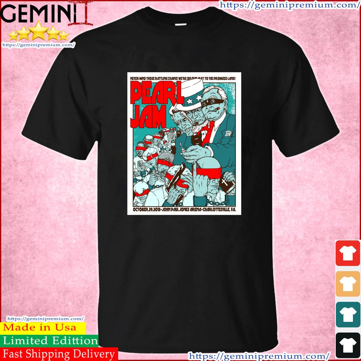 Pearl Jam October 29, 2013 – John Paul Jones Arena, Charlottesville, VA, USA shirt
