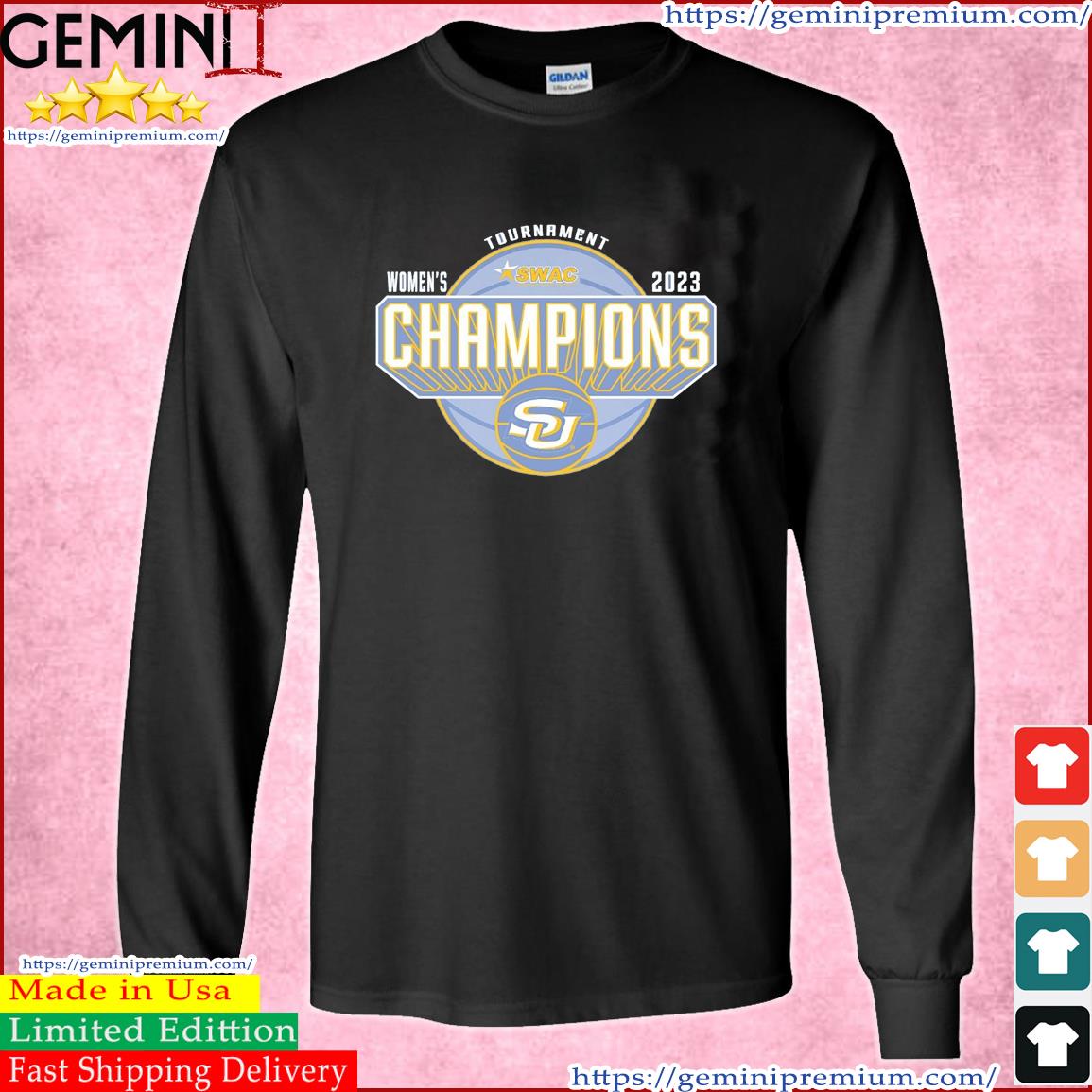 Southern University and A&M College Women's Basketball 2023 SWAC Tournament Champions Shirt Long Sleeve Tee