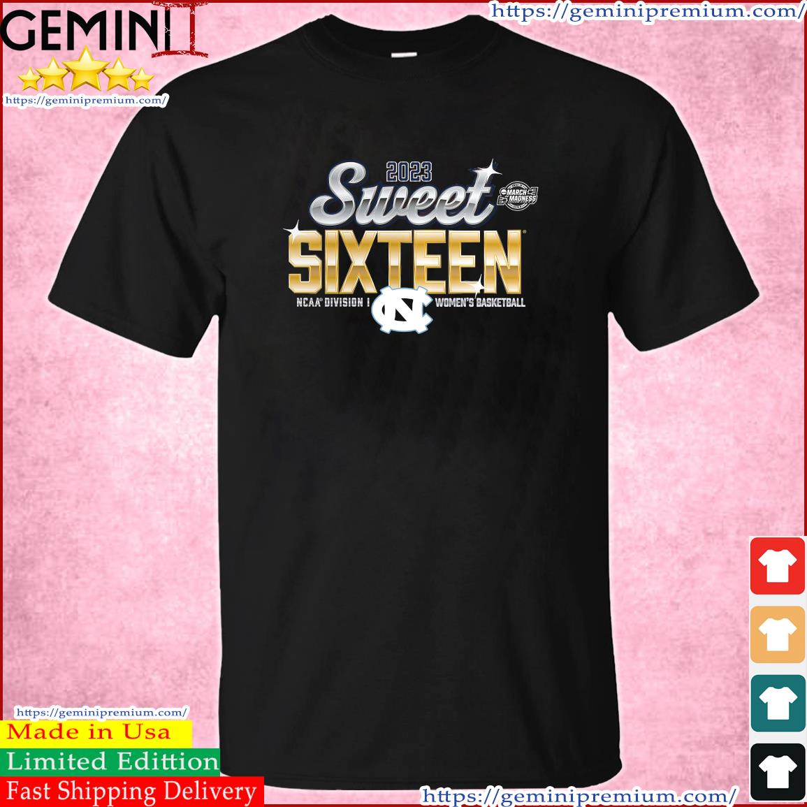 Sweet Sixteen North Carolina 2023 NCAA Women's Basketball March Madness Shirt