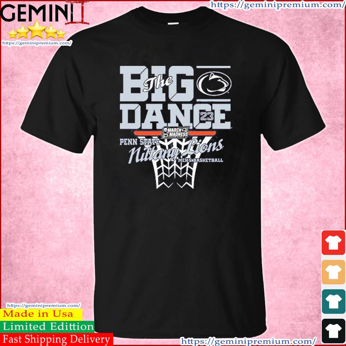 The Big Dance March Madness 2023 Penn State Nittany Lions Shirt