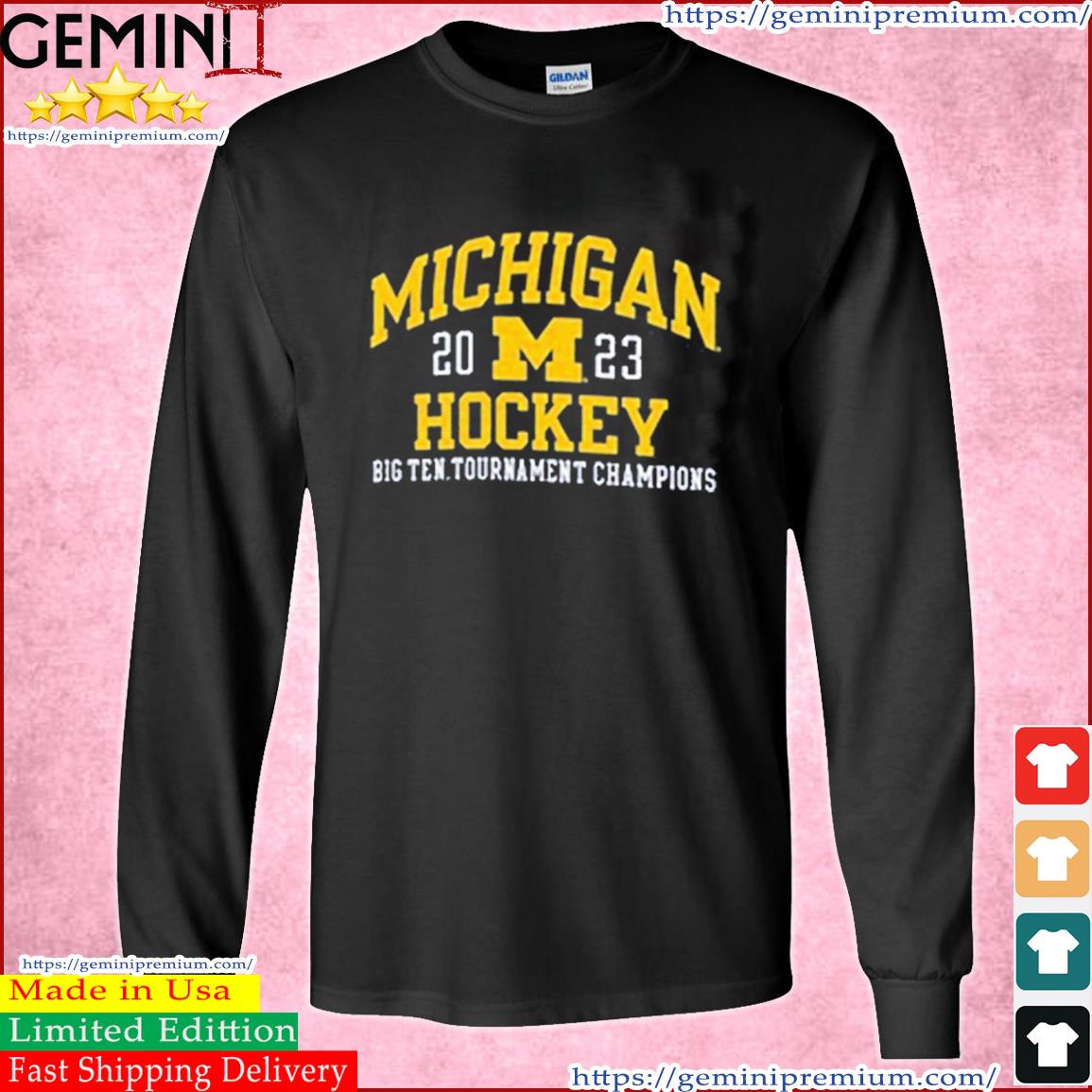 University of Michigan Hockey Champions Big Ten Tournament 2023 Shirt Long Sleeve Tee