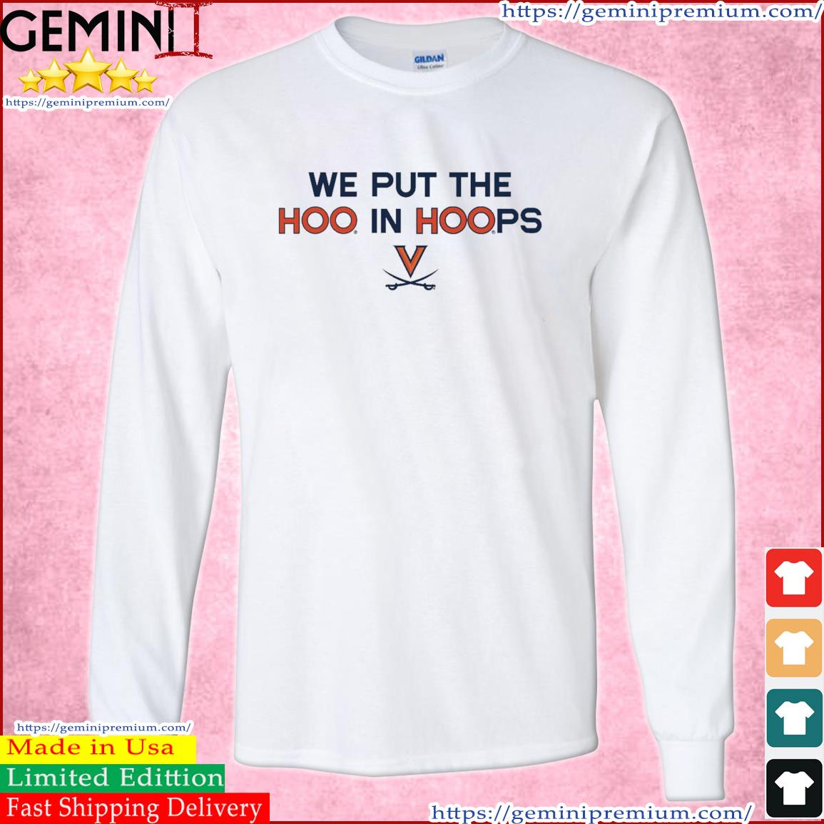 Virginia Cavaliers We Put The Hoo In Hoops s Long Sleeve Tee