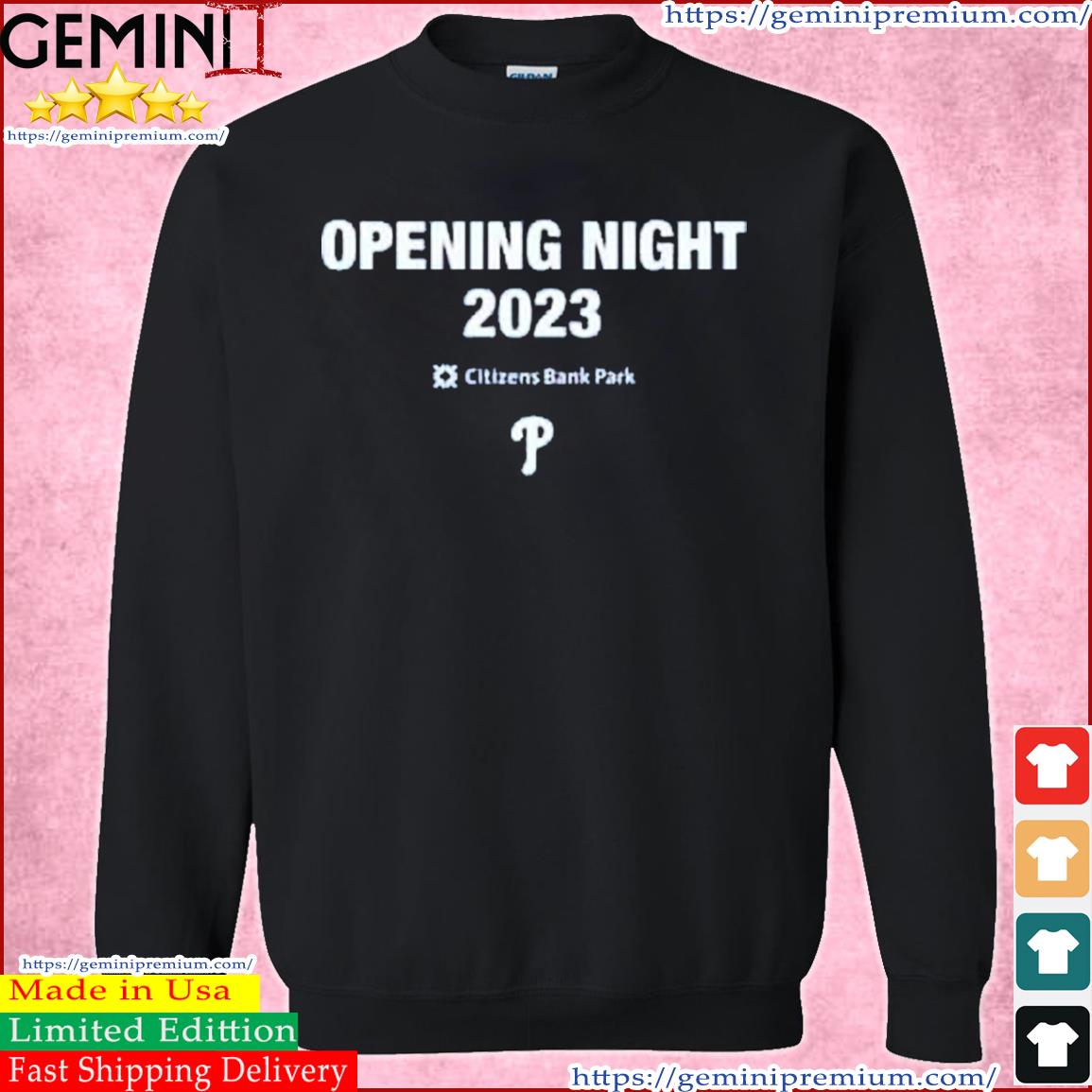 Philadelphia Phillies 2023 Opening Night Shirt, hoodie, sweater