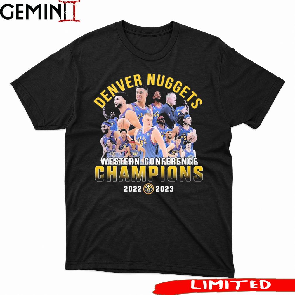 Denver Nuggets Teams Western Conference Champions 2022-2023 Shirt