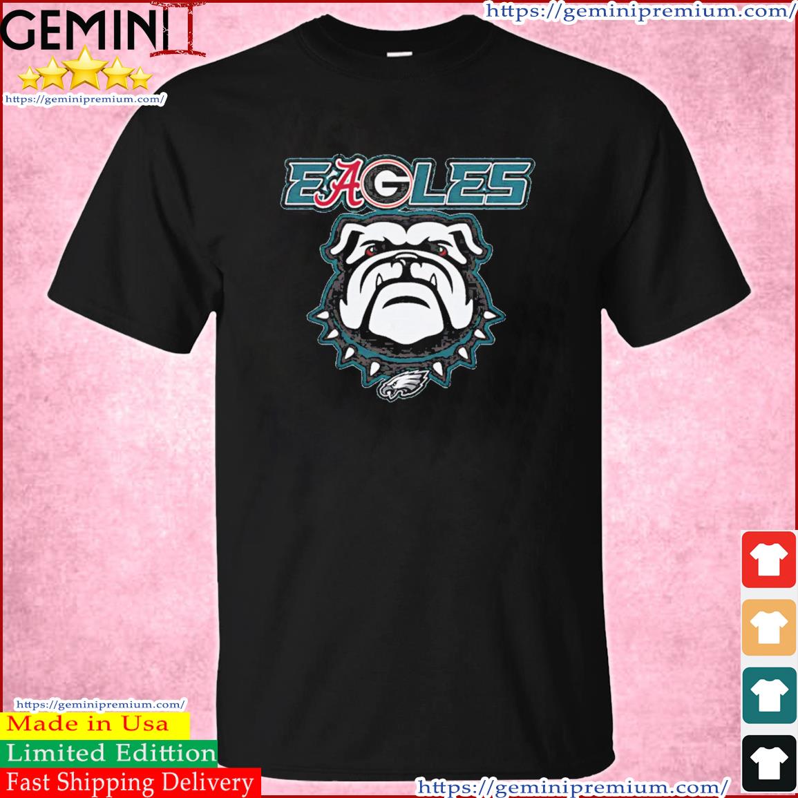 EAGeoLes Georgia Bulldogs Philadelphia Eagles and Alabama Crimson Tide shirt,  hoodie, sweater, ladies v-neck and tank top