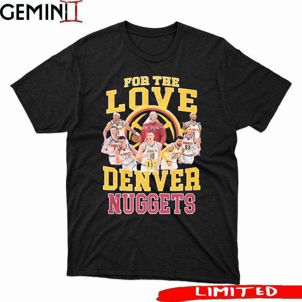 For The Love Of Denver Nuggets 2023 Conference Champions T-Shirt