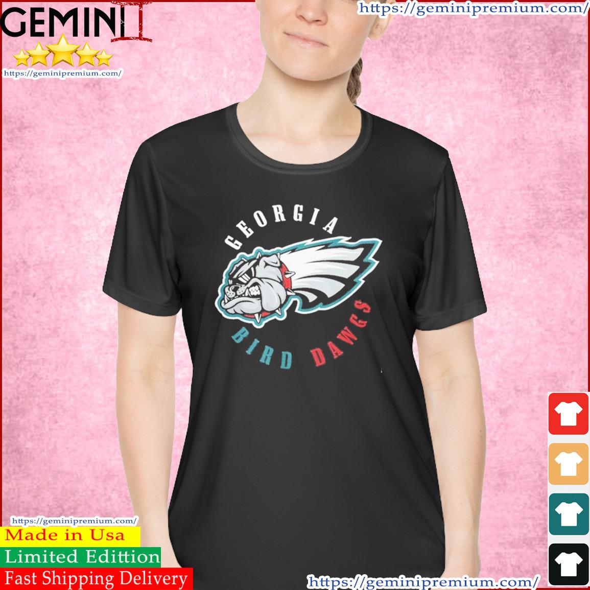 Georgia Bird Dawgs Philadelphia Eagles And Georgia Bulldogs Shirt